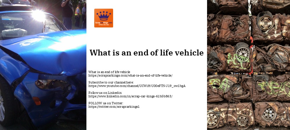 What is an end of life vehicle